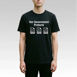 Our Government Protects PDF Files Shirt Bigfirefashion