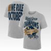 2025 LA Dodgers We Rule Octuber World Series Champions Win Shirt - Bigfirefashion