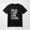 2026 Ronald Acuna Jr Relax I Just Look Illegal Shirt 1 2 1