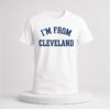 2026 Travis Kelce Im From Cleveland Shirt 1 2 1