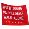 2026 With Jesus You Will Never Walk Alone Flag 2 1