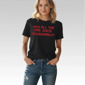 Kiss All The Time Disco Occasionally Shirt - Bigfirefashion