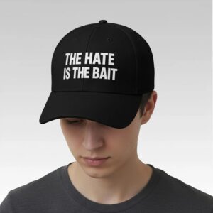 The Hate Is The Bait Hat - Bigfirefashion