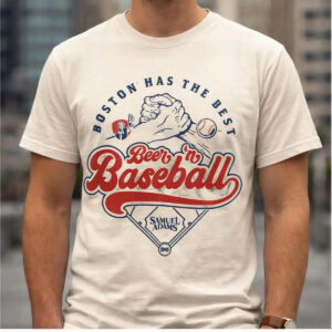2026 Boston Has The Best Beer ’n Baseball Samuel Adams Shirt Giveaway