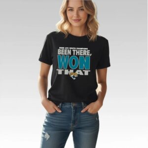 2025 Jaguars AFC North Champs Been There Won That Shirt Bigfirefashion