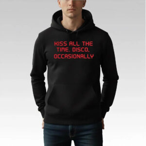 Kiss All The Time Disco Occasionally Shirt - Bigfirefashion
