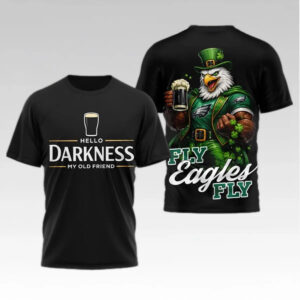 Hello Darkness My Old Friend Fly Eagles Fly Patrick's Day Shirt - Bigfirefashion