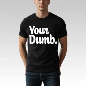 2026 Joshua Malina Your Dumb Shirt Bigfirefashion