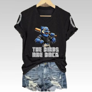 Women Blue Jays The Birds Are Back Shirt 2025 - Bigfirefashion