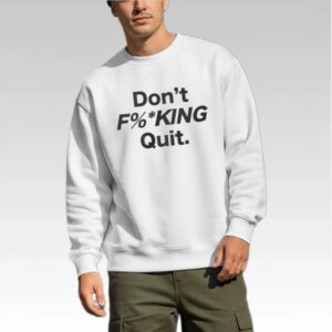 Anthony Kim Don't Fucking Quit Shirt - Bigfirefashion