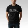 Dustin Pace Read Books Lift Weights Fight Fascists Shirt Bigfirefashion
