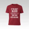If You Don't Bleed Crimson And Cream Take Your Bitch Ass Home Shirt - Bigfirefashion