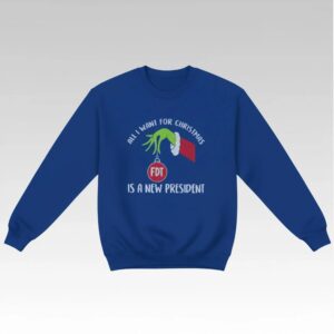 Mark Kelly All I Want For Christmas Is A New President Sweatshirt Bigfire Fashion