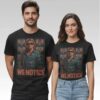Jake Shields Roddy Piper We Notice Shirt Bigfirefashion