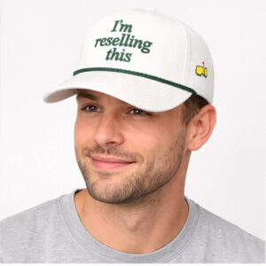 2026 Masters Golf I’m Reselling This Hat