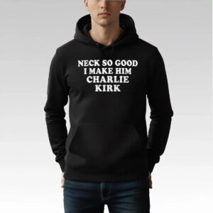 Josh Paytonn Neck So Good I Make Him Charlie Kirk Shirt