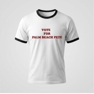 2026 Vote For Palm Beach Pete Shirt