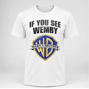 Chet Holmgren If You See Wemby Warn A Brother Shirt