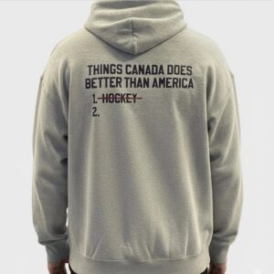Things Canada Does Better Than America Hockey Hoodie - Bigfirefashion