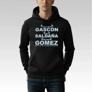 Karla Sofia Gascon Zoe Saldana And Selena Gomez Shirt