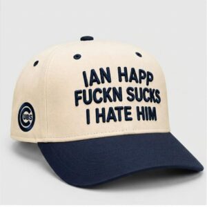 2026 Cubs Ian Happ Fucking Sucks I Hate Him Hat
