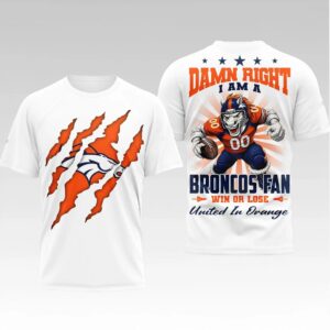 Broncos Dawn Right I Am A Broncos Fan Win Or Lose United In Orange Shirt Bigfirefashion
