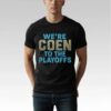We're Coen To The Playoffs Shirt Bigfirefashion
