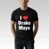 Will Campbell I Love Drake Maye Shirt Bigfirefashion