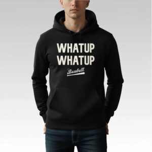 What Up What Up Baseball Shirt Bigfirefashion