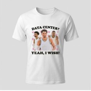2026 Victor Wembanyama Data Center Yeah I Wish Shirt