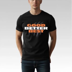 Kyle Brandt Good Better Best Shirt Bigfirefashion