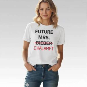 Kylies Future Mrs Bieber Chalamet Shirt