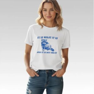 TracketPacer It Is What It Is And It Is Not Great Shirt Bigfirefashion