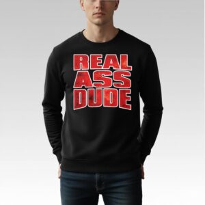 gkCfkfKa Luis J Gomez Real Ass Dude Shirt 3 3