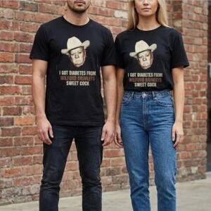 I Got Diabetes From Wilford Brimleys Sweet Cock Shirt - Bigfirefashion