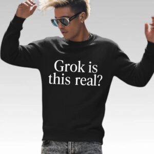 Grok Is This Real Shirt - Bigfirefashion