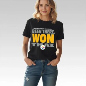2025 Steelers AFC North Champs Been There Won That Shirt Bigfirefashion