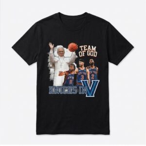 2026 New York Knicks In Five Team of God Shirt