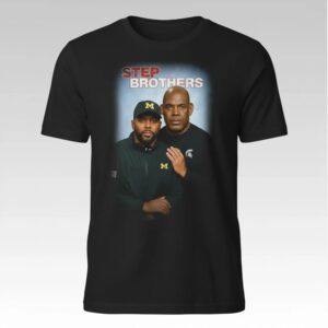 Sherrone Moore Mel Tucker Step Brothers Shirt Bigfirefashion