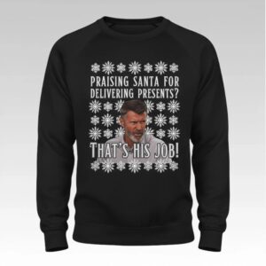 Rooney Praising Santa For Delivering Presents That's His Jobl Christmas Ugly Sweater Bigfire Fashion