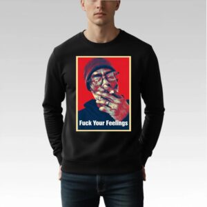 Clif Fuck Your Feelings Shirt - Bigfirefashion