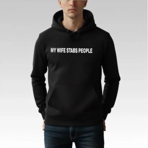 Javier Gabriel My Wife Stabs People Shirt Bigfirefashion