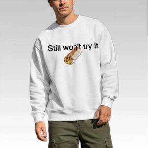 2026 Nikola Jokic Still Won’t Try It Shirt Bigfirefashion