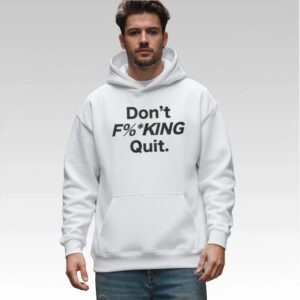 Anthony Kim Don't Fucking Quit Shirt - Bigfirefashion