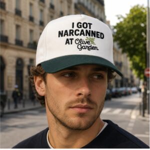 I Got Narcanned At Olive Garden Hat