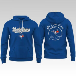 2025 Toronto Blue Jays World Series Hoodie - Bigfirefashion