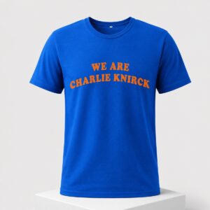 We Are Charlie Knirck Shirt