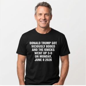jVtuQbEW Donald Trump Got Viciously Booed On The Day The Knicks Went Up 3 0 Shirt 2 1