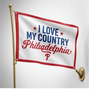 2026 I Love My Country Philadelphia Flag