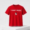 2026 Dodgers I Dont Bang LA Resident Shirt 1 New folder 1